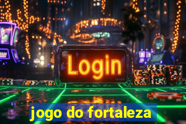 jogo do fortaleza