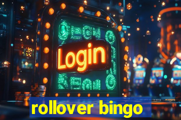 rollover bingo