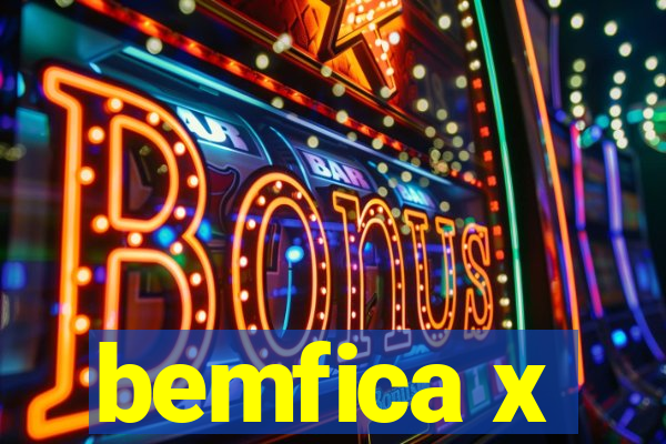 bemfica x