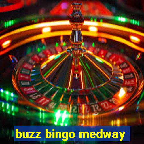 buzz bingo medway