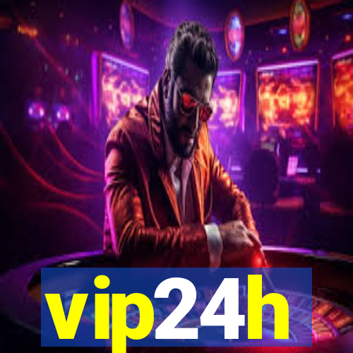 vip24h