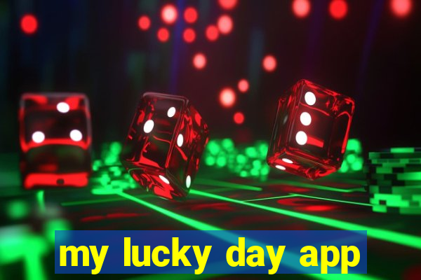 my lucky day app