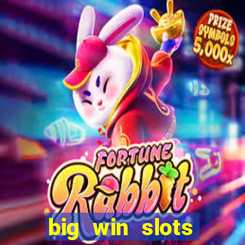 big win slots jackpot 777