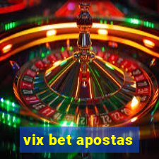 vix bet apostas