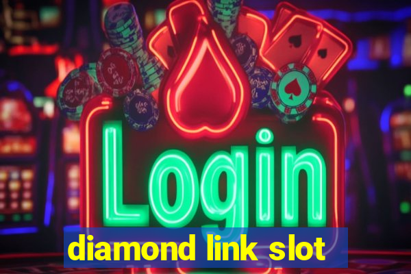 diamond link slot