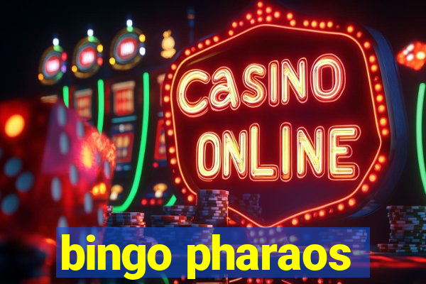 bingo pharaos