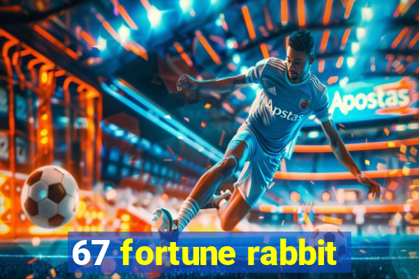 67 fortune rabbit