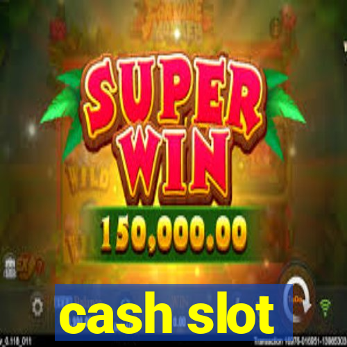 cash slot