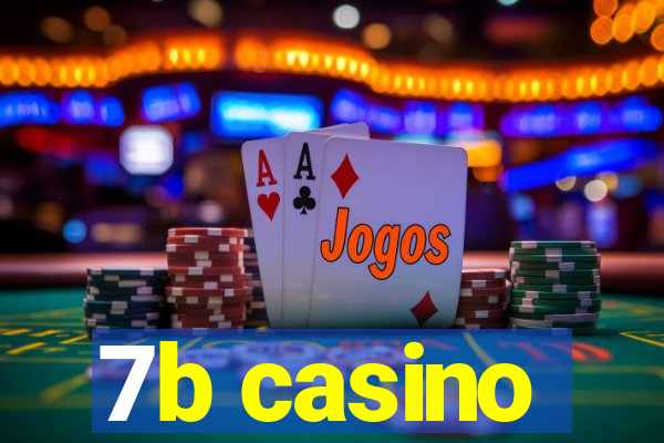 7b casino