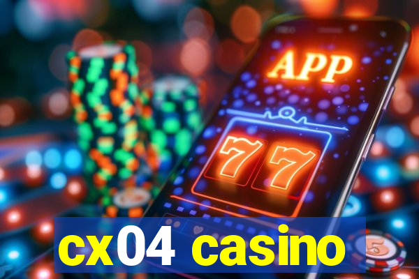 cx04 casino