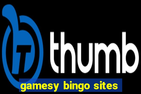 gamesy bingo sites