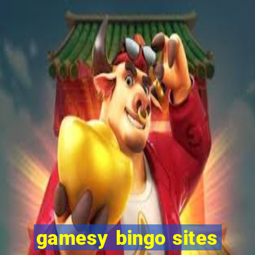 gamesy bingo sites