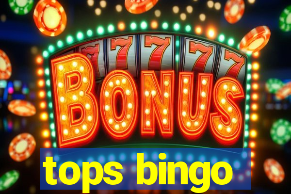 tops bingo