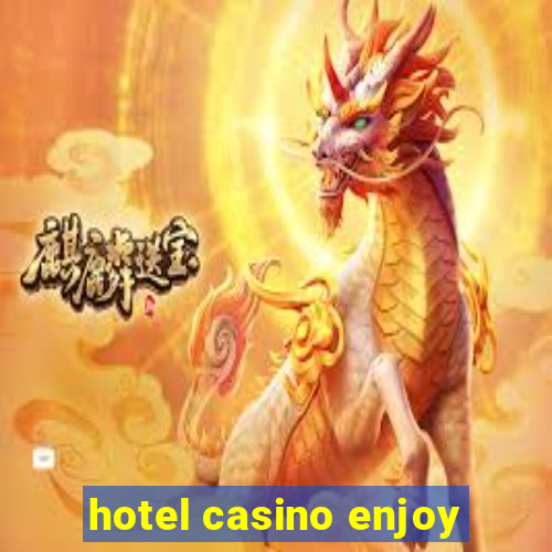 hotel casino enjoy