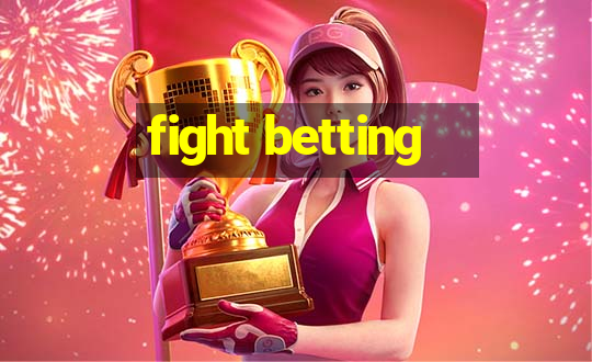 fight betting