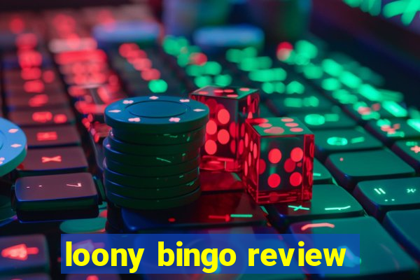 loony bingo review