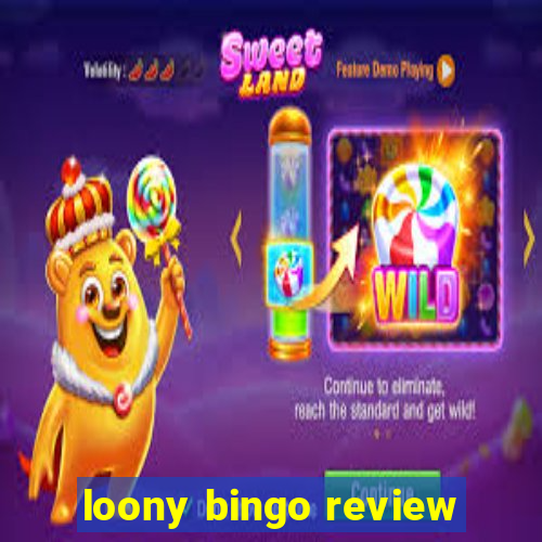 loony bingo review