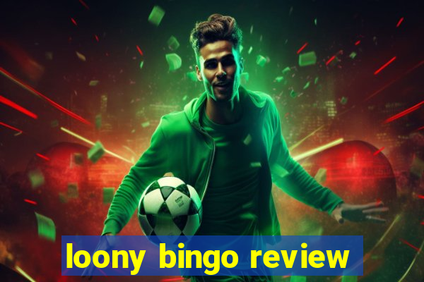 loony bingo review