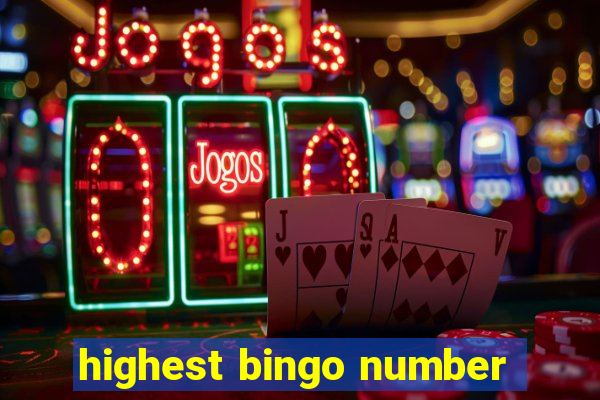 highest bingo number