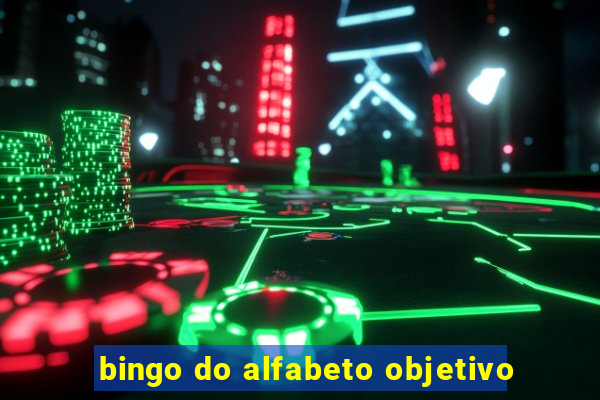 bingo do alfabeto objetivo