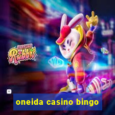 oneida casino bingo