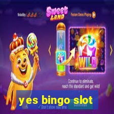 yes bingo slot