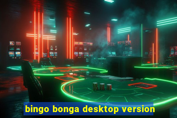 bingo bonga desktop version