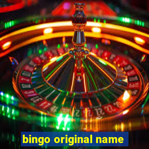 bingo original name