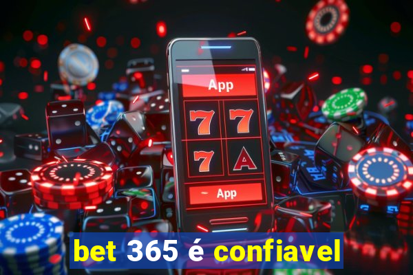 bet 365 é confiavel