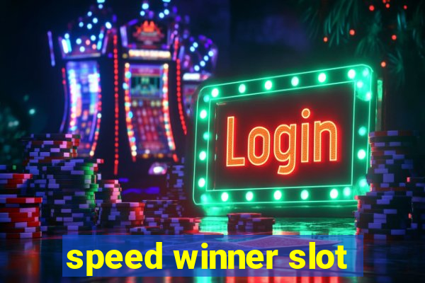 speed winner slot