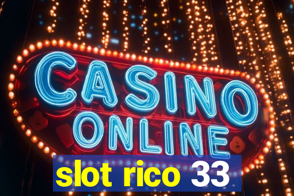 slot rico 33