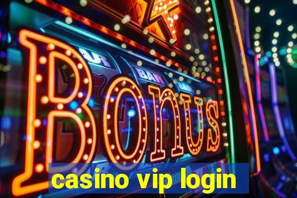 casino vip login