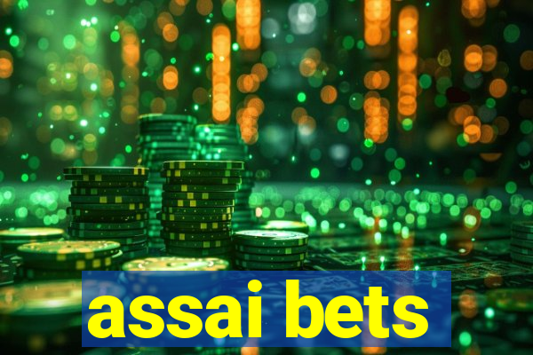 assai bets