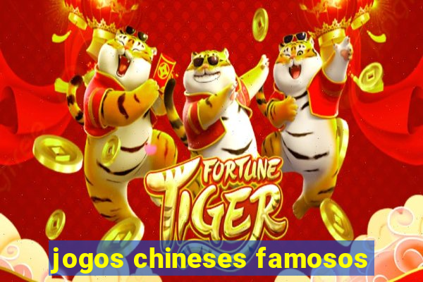 jogos chineses famosos