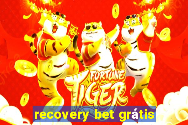 recovery bet grátis