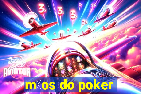 m茫os do poker